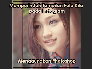 Memperindah tampilan foto kita pada instagram