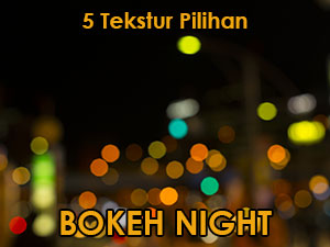 5 Tekstur Bokeh Night pilihan
